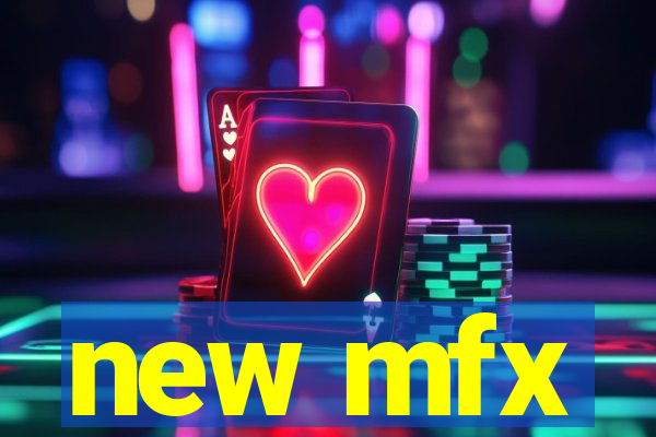 new mfx